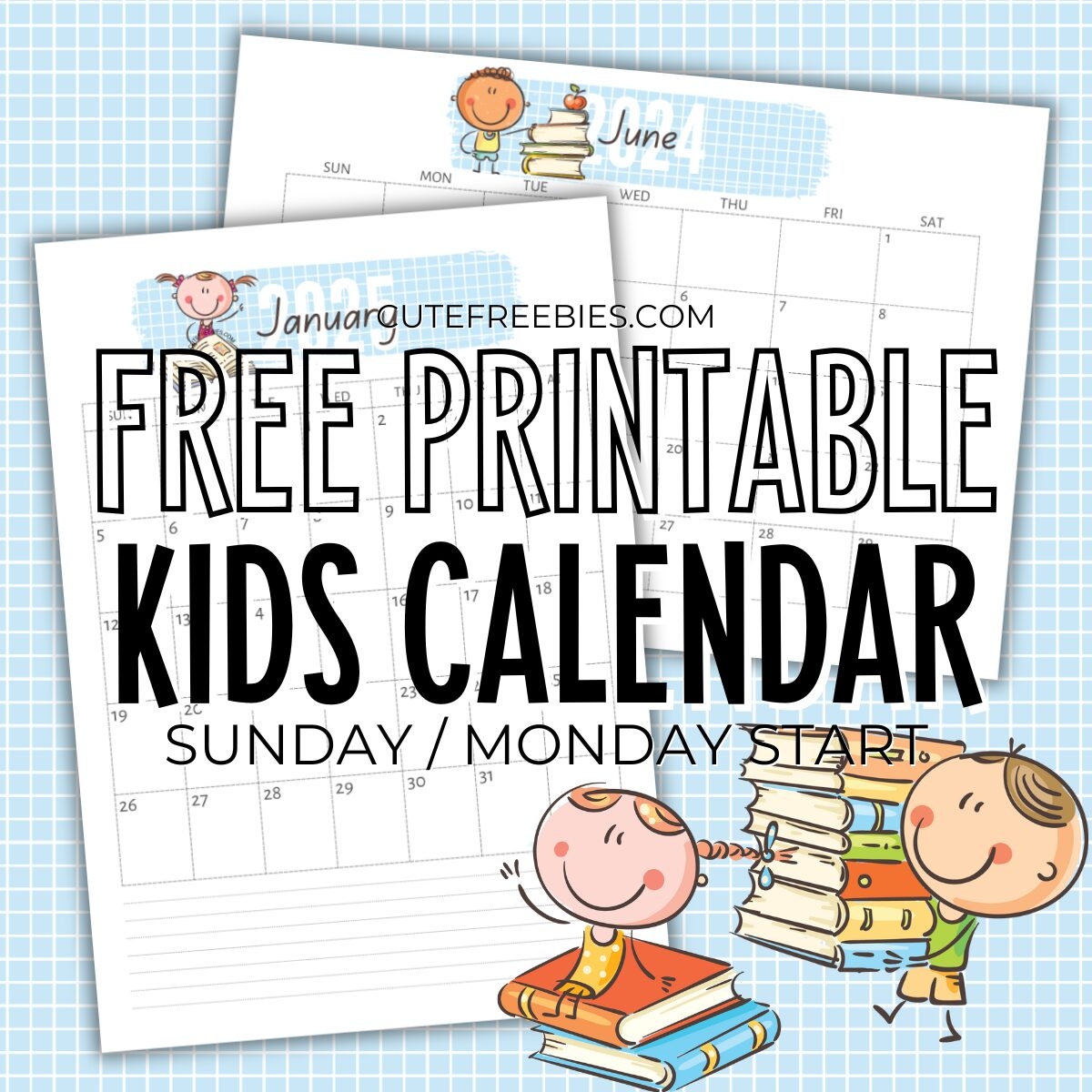 2024 2025 Cute Calendar For Kids Free Printable Cute Freebies For You