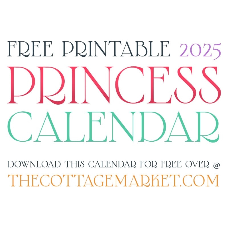 Free Printable 2025 Princess Calendar The Cottage Market