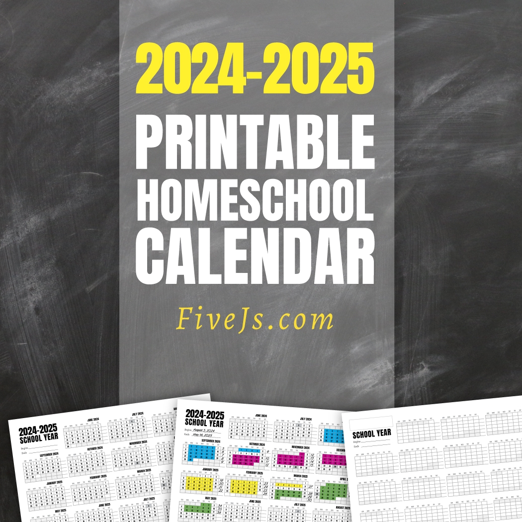 Free Printable Home School Calendar For 2024 2025 Five J s Homeschool